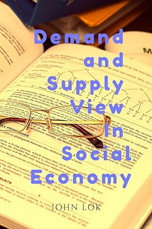 demand and supply view in social economy 1st edition john lok 979-8888498514