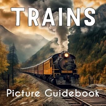 trains picture guidebook 1st edition medina creative 979-8860183940