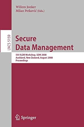 secure data management 5th vldb workshop sdm 2008 1st edition willem jonker ,milan petkovic 3540852581,