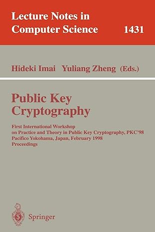 public key cryptography first international workshop on practice and theory in public key cryptography pkc 98