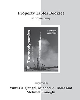 property tables booklet to accompany for thermodynamics an engineering approach 9th edition yunus a. cengel