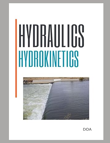 hydraulics hydrokinetics 1st edition dep. of agriculture 979-8867685102