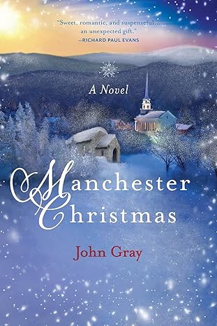 manchester christmas a novel 1st edition john gray 1640607447, 978-1640607446