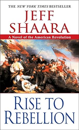 rise to rebellion 1st edition jeff shaara 0345452062, 978-0345452061