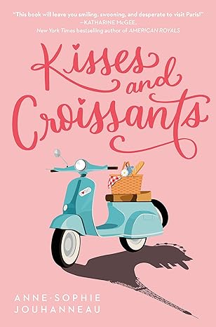 kisses and croissants 1st edition anne sophie jouhanneau 0593173600, 978-0593173602