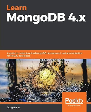 learn mongodb 4x a guide to understanding mongodb development and administration for nosql developers 1st