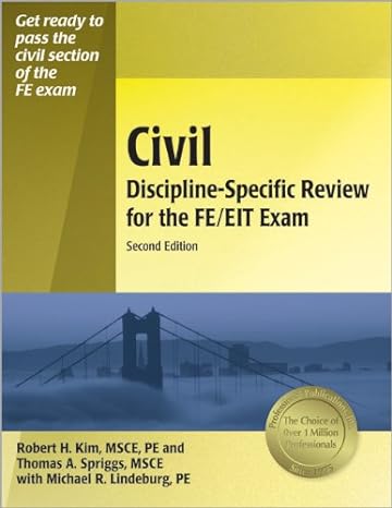 civil discipline specific review for the fe/eit exam 2nd edition robert kim msce pe, michael r. lindeburg pe