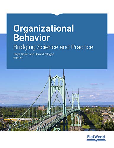 organizational behavior bridging science and practice version 4.0 1st edition erdogan bauer 1453337660,