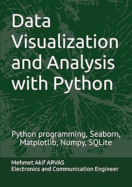 data visualization and analysis with python python programming  seaborn  matplotlib  numpy  sqlite 1st