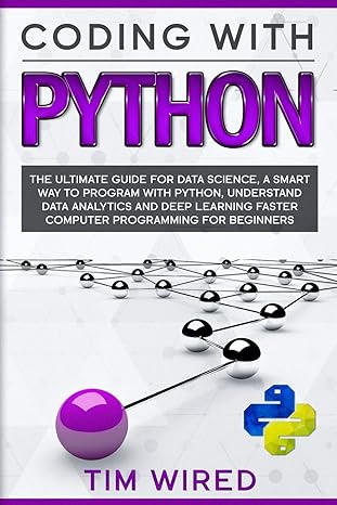 coding with python the ultimate guide for data science a smart way to program with python understand data