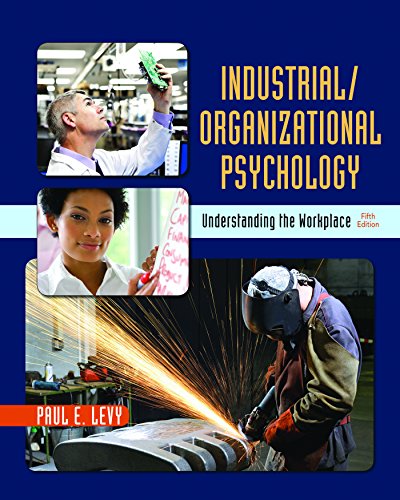 industrial organizational psychology understanding the workplace 5th edition paul levy 1319014267,
