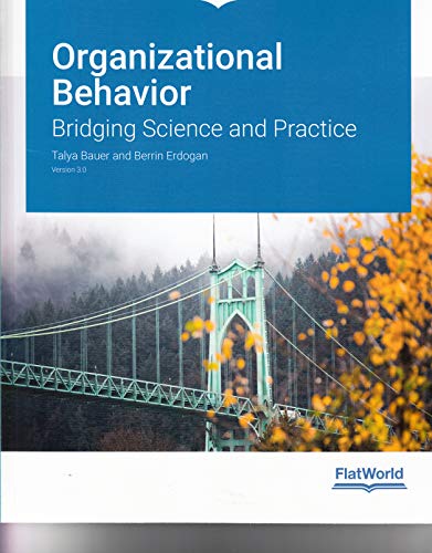 organizational behavior bridging science and practice version 3.0 1st edition talya buer, berrin erdogan