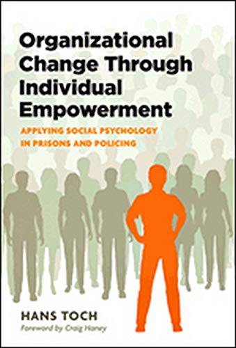 organizational change through individual empowerment applying social psychology in prisons and policing 1st