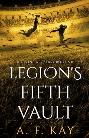 legion s fifth vault a fantasy litrpg adventure 1st edition a. f. kay b09hlrgpc3, 979-8490791942