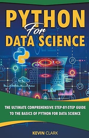 python for data science 1st edition kevin clark 1393512348, 978-1393512349
