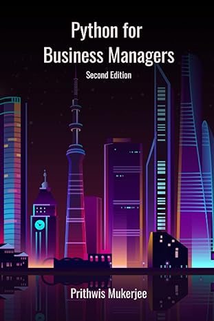 python for business managers 1st edition prithwis mukerjee 9354065430, 978-9354065439
