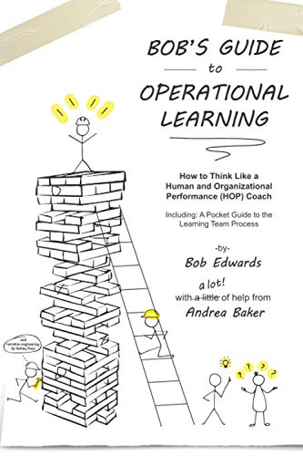 bobs guide to operational learning how to think like a human and organizational performance coach 1st edition