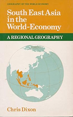 south east asia in the world economy 1st edition c. dixon 052131237x, 978-0521312370