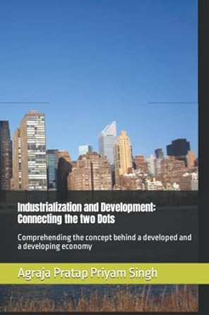 industrialization and development connecting the two dots comprehending the concept behind a developed and a