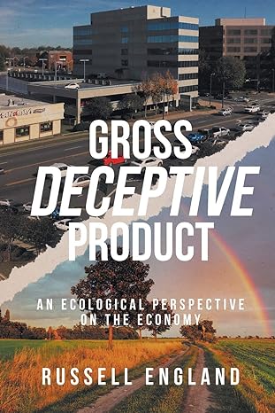 Gross Deceptive Product An Ecological Perspective On The Economy