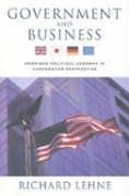 government and business american political economy in comparative perspective 2nd edition richard lehne