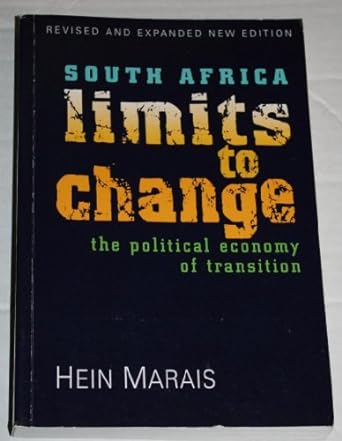 south africa limits to change the political economy of transition 1st edition hein marais 978-1919713601
