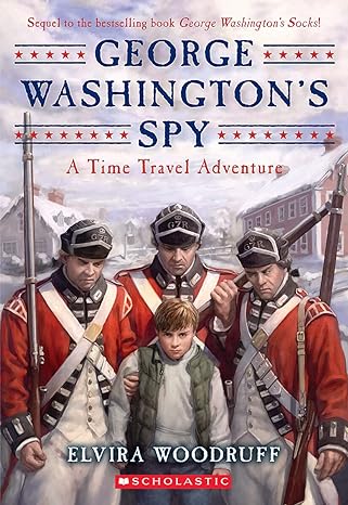 george washington s spy reissue edition elvira woodruff 0545104882, 978-0545104883