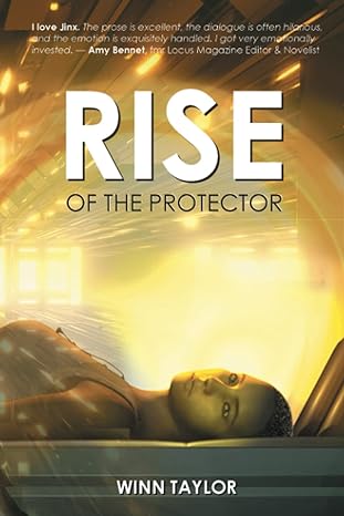 rise of the protector a fast paced sci fantasy ya packed with witty banter and heart  winn taylor 168601256x,
