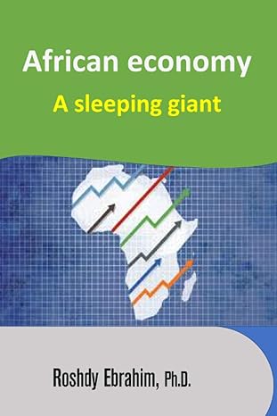 african economy a sleeping giant 1st edition roshdy ebrahim ph.d 979-8570662773