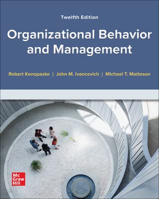 organizational behavior and management 12th edition robert konopaske , john ivancevich , michael matteson