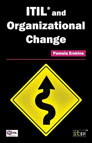 itil and organizational change 1st edition pamela. erskine 1849284229, 9781849284226