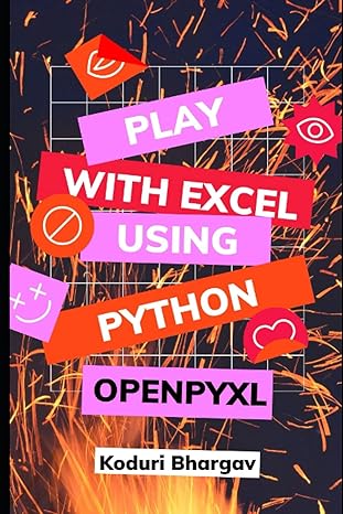 play with excel using python openpyxl 1st edition koduri bhargav b098b9jz93, 979-8528824048