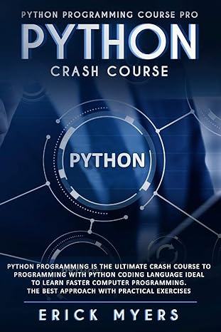 python crash course python programming is the ultimate crash course to programming with python coding