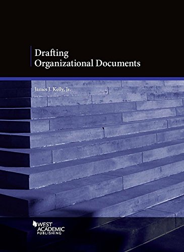 drafting organizational documents 1st edition james kelly jr. 1640202102, 9781640202108