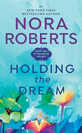 holding the dream reissue edition nora roberts 0515120006, 978-0515120004