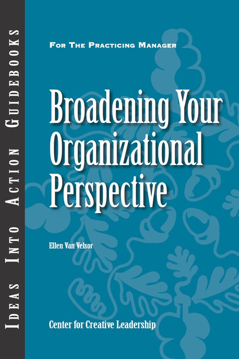 broadening your organizational perspective 1st edition ellen van velsor 1604911581, 9781604911589