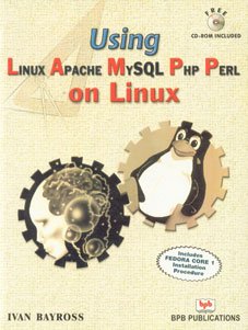 using linux apache mysql php perl on linux 1st edition ivan bayross 8176569399, 978-8176569392