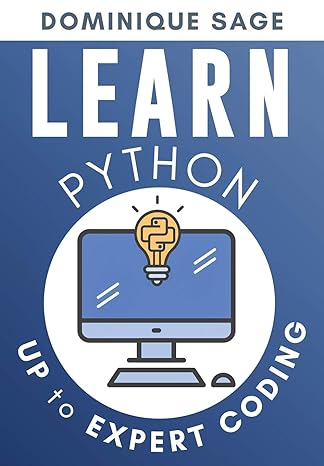 learn python up to expert coding 1st edition dominique sage 979-8644372843