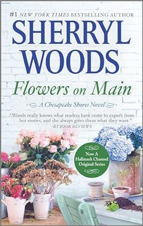 flowers on main reissue edition sherryl woods 0778330060, 978-0778330066