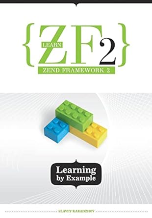 learn zf2 learning by example 1st edition slavey karadzhov 1492372218, 978-1492372219