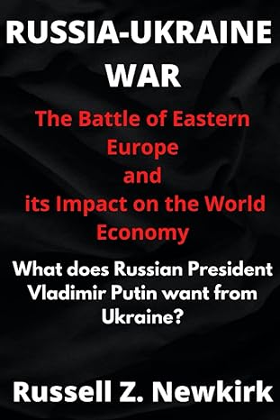 russia ukraine war the battle of eastern europe and its impact on the world economy what does russian