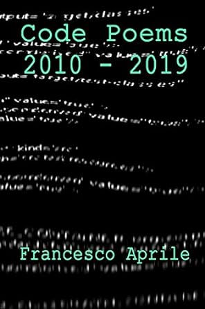 code poems 2010-2019 1st edition francesco aprile 1734866217, 978-1734866216