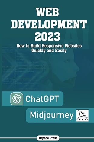 web development 2023 how to build responsive websites quickly and easily 1st edition dspace press