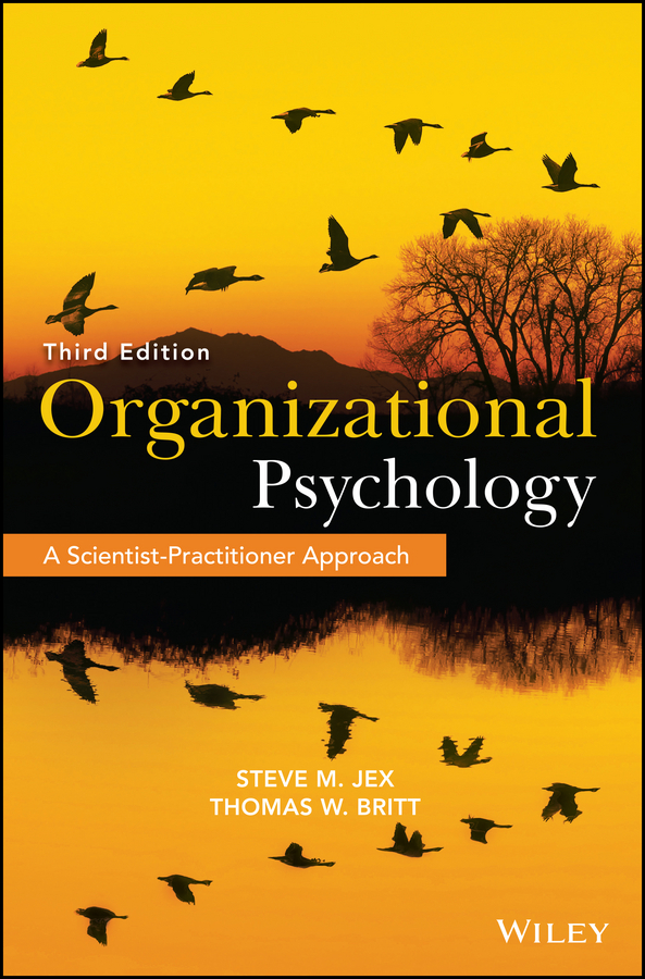 organizational psychology a scientist practitioner approach 3rd edition steve m. jex, thomas w. britt