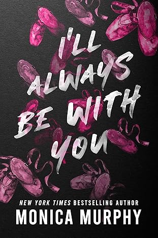 i ll always be with you 1st edition monica murphy 1649375980, 978-1649375988