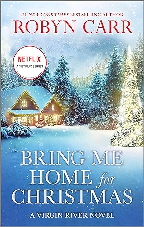 bring me home for christmas a novel reissue edition robyn carr 0778310868, 978-0778310860