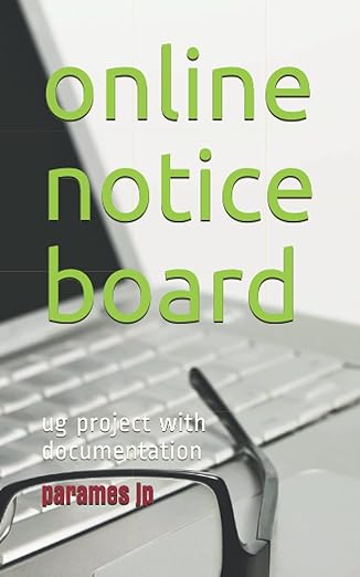 online notice board ug project with documentation 1st edition parames jp 979-8505746660