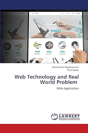 web technology and real world problem web application 1st edition ghanshyam raghuwanshi, punit gupta