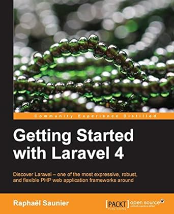 getting started with laravel 4 1st edition raphael saunier 1783287039, 978-1783287031