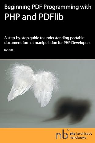 beginning pdf programming with php and pdflib 1st edition ron goff, thomas merz 0973589841, 978-0973589849